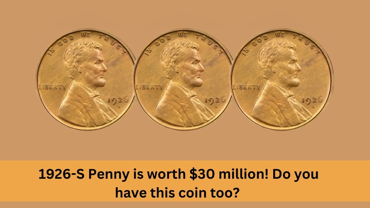 1926-S Penny is worth $30 million! Do you have this coin too