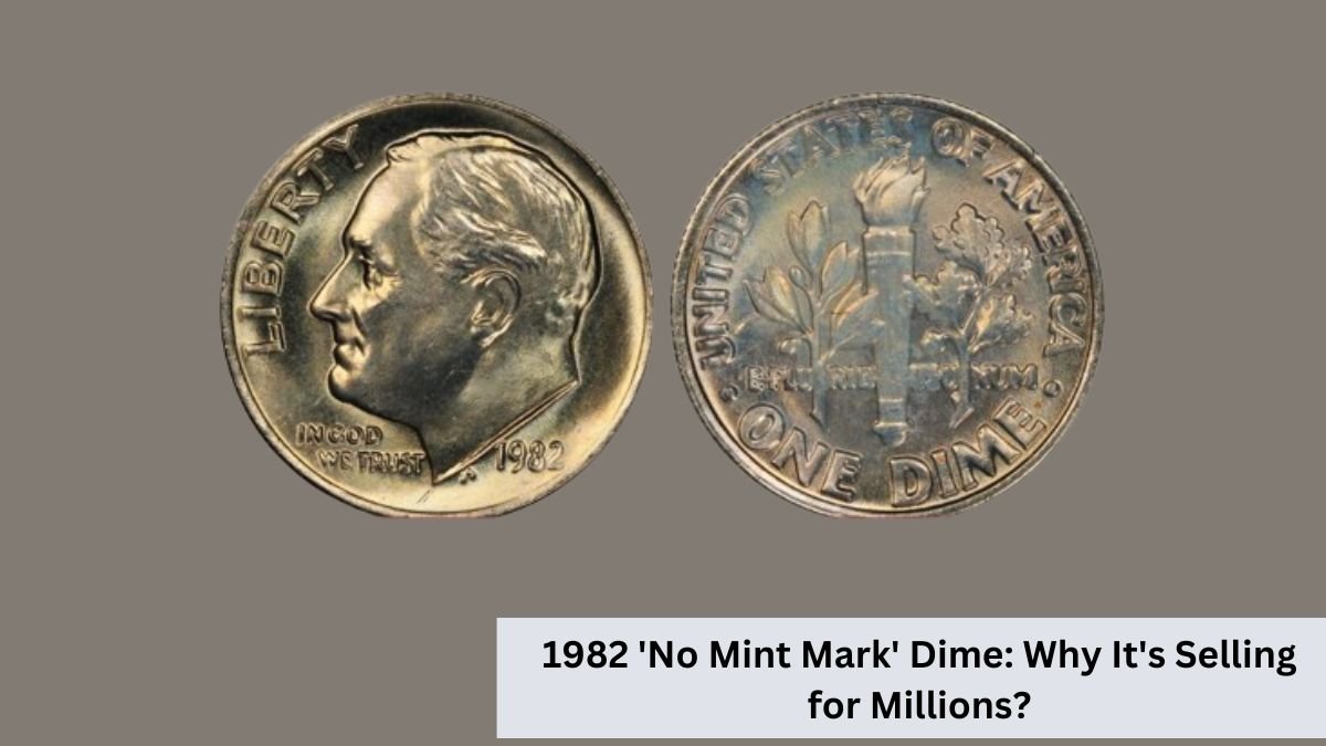 1982 'No Mint Mark' Dime: Why It's Selling for Millions?