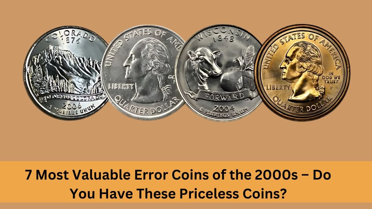 7 Most Valuable Error Coins of the 2000s – Do You Have These Priceless Coins