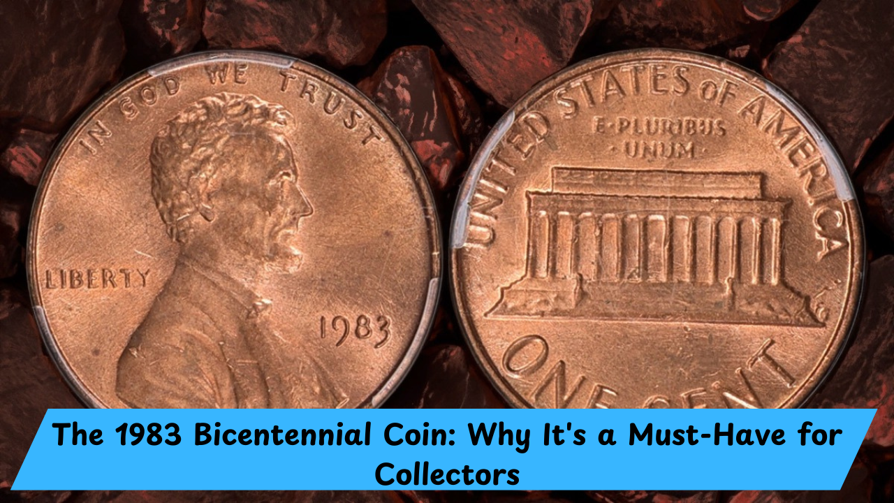 The 1983 Bicentennial Coin Why It's a Must-Have for Collectors