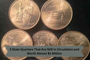 5 State Quarters That Are Still in Circulation and Worth Almost $1 Million