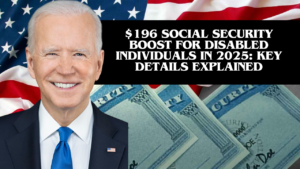 $196 Social Security Boost for Disabled Individuals in 2025: Key Details Explained