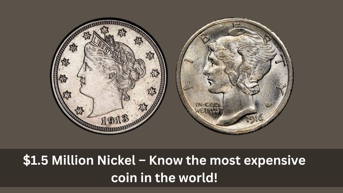 $1.5 Million Nickel – Know the most expensive coin in the world!