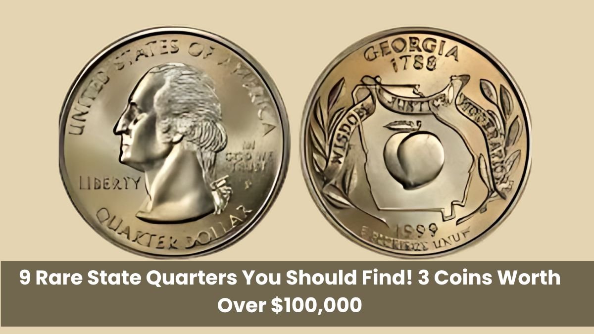 9 Rare State Quarters You Should Find! 3 Coins Worth Over $100,000