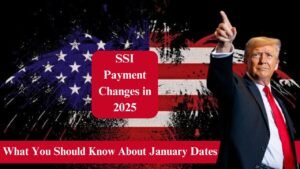 SSI Payment Changes in 2025 – What You Should Know About January Dates