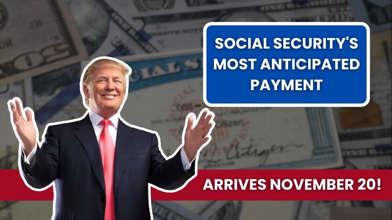 Social Security's Most Anticipated Payment Arrives November 20!